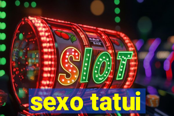 sexo tatui